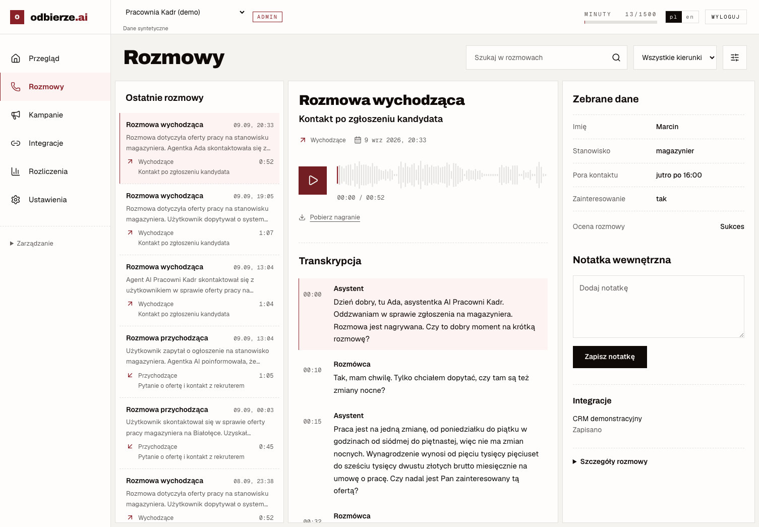 Panel odbierze z nagraniem „Kontakt po zgłoszeniu kandydata”, transkrypcją i zebranymi danymi.